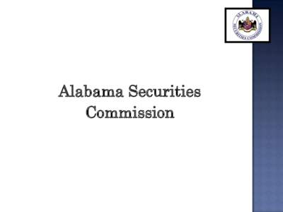 Alabama Securities Commission About State Regulation: Switching is not new. States are preparing to handle the switch.