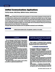 Solutions  Unified Communications Applications TSUTSUI Kensaku, ARAO Shinya, SERADA Teruharu, NISHINO Sunao Abstract This paper defines Unified Communications (UC) applications as communications applications with high ad