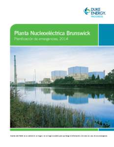 Planta Nucleoeléctrica Brunswick Planificación de emergencias, 2014 Guarde este folleto en su automóvil, su hogar o en un lugar accesible para que tenga la información a la mano en caso de una emergencia.  Índice