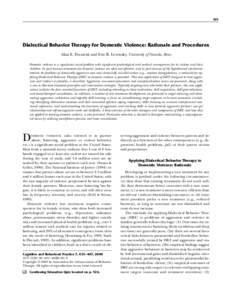 435  Dialectical Behavior Therapy for Domestic Violence: Rationale and Procedures Alan E. Fruzzetti and Eric R. Levensky, University of Nevada, Reno Domestic violence is a significant social problem with significant psyc