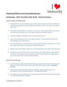 Protecting Children from Preventable Diseases Key Messages - SB277 (Pan/Allen) Public Health – School Vaccinations Keep Our Schools and Children Safe   The goal of SB 277 is to protect children and our communities f