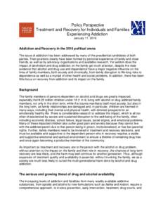 Policy Perspective Treatment and Recovery for Individuals and Families Experiencing Addiction January 11, 2016  Addiction and Recovery in the 2016 political arena