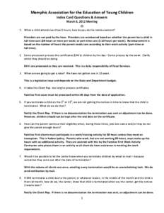 Memphis Association for the Education of Young Children Index Card Questions & Answers March 6, 2012 Meeting Ω 1. When a child attends less than 8 hours, how do you do the reimbursement?