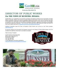 Announces a Recruitment For  DIRECTOR OF PUBLIC WORKS For THE TOWN OF MUNSTER, INDIANA GovHR USA, LLC is pleased to announce the recruitment and selection process for the next Director of Public Works for Munster, Indian