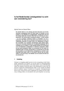 Is het Nederlandse ontslagstelsel nu echt aan verandering toe? Myrthe Frenk en Gerard Pfann De centrale thema’s in de onlangs gevoerde discussies over het Nederlandse ontslagstelsel waren de hoge kosten, de dualiteit v