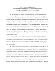 There is Still Something in the Air Consumer Reports Article Raises New Concerns About Ionizers By Jim Rosenthal, CAFS and Stevan Brown, CAFS The May 2005 issue of Consumer Reports presented new concerns about ionizing a