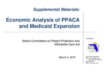 Supplemental Materials:  Economic Analysis of PPACA and Medicaid Expansion Select Committees on Patient Protection and Affordable Care Act