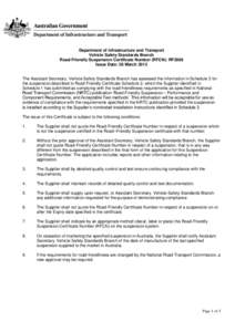 Department of Infrastructure and Transport Vehicle Safety Standards Branch Road-Friendly Suspension Certificate Number (RFCN): RF2008 Issue Date: 28 March[removed]The Assistant Secretary, Vehicle Safety Standards Branch ha