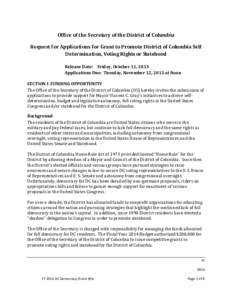 Office of the Secretary of the District of Columbia Request for Applications for Grant to Promote District of Columbia Self Determination, Voting Rights or Statehood Release Date: Friday, October 11, 2013 Applications Du