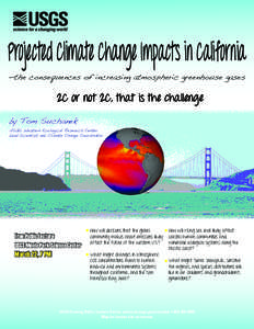 Projected Climate Change Impacts in California —the consequences of increasing atmospheric greenhouse gases 2C or not 2C, that is the challenge by Tom Suchanek