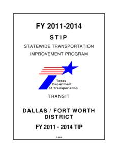 Lewisville /  Texas / Federal Transit Administration / Denton County Transportation Authority / Metropolitan planning organization / Dallas / Denton /  Texas / A-train / Geography of Texas / Texas / Dallas – Fort Worth Metroplex