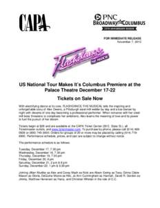 FOR IMMEDIATE RELEASE November 7, 2013 US National Tour Makes It’s Columbus Premiere at the Palace Theatre December[removed]Tickets on Sale Now