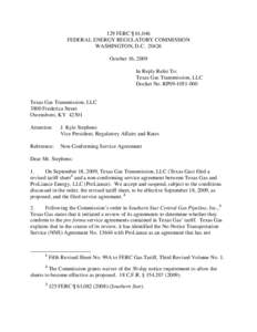 129 FERC ¶ 61,046 FEDERAL ENERGY REGULATORY COMMISSION WASHINGTON, D.C[removed]October 16, 2009 In Reply Refer To: Texas Gas Transmission, LLC