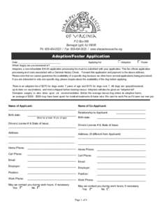 P.O Box 968 Barnegat Light, NJ[removed]Ph: [removed]Fax: [removed]www.sharpeirescueofva.org Adoption/Foster Application Date:________________________________