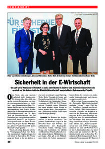 CYBERSECURITY  Peter Layr (Oesterreichs Energie), Johanna Mikl-Leitner, Walter Boltz (E-Control), Gerhard Christiner (Austrian Power Grid). Sicherheit in der E-Wirtschaft Um auf Cyber-Attacken vorbereitet zu sein, entwic