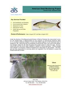 American Shad Monitoring Project Charles River, Massachusetts Accuracy, Integrity, Service Key Services Provided: 