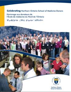 Laurentian University / Northern Ontario School of Medicine / Eastern Canada / Penny Petrone / Greater Sudbury / Northern Ontario / David Courtemanche / Thunder Bay / Timmins / Ontario / Provinces and territories of Canada / Lakehead University