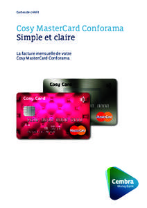 Cartes de crédit  Cosy MasterCard Conforama Simple et claire La facture mensuelle de votre Cosy MasterCard Conforama.