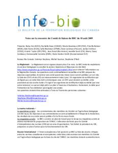 Notes sur la rencontre du Comité de liaison du BBC du 10 août 2009 Présents: Betsy Hui (ACAS), Rochelle Eisen (COABC), Nicole Boudreau (OFC/FBC), Priscilla Reimer (MOA), Deb Foote (ACAS), Sally Blackman (CPMA), Dave L
