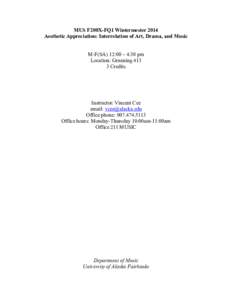 MUS F200X-FQ1 Wintermester 2014 Aesthetic Appreciation: Interrelation of Art, Drama, and Music M-F(SA) 12:00 – 4:30 pm Location: Gruening[removed]Credits