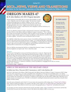 Spring[removed]MIC3...NEWS, VIEWS AND TRANSITIONS Newsletter for the Interstate Commission on Educational Opportunity for Military Children  OREGON MAKES 47