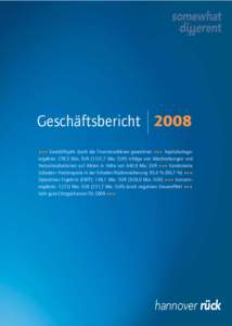 Geschäftsbericht 2008 +++ Geschäftsjahr durch die Finanzmarktkrise gezeichnet +++ Kapitalanlageergebnis: 278,5 Mio. EUR[removed],7 Mio. EUR) infolge von Abschreibungen und Verlustrealisationen auf Aktien in Höhe von 640