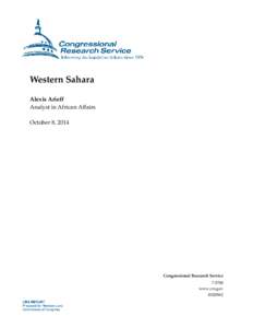 Western Sahara Alexis Arieff Analyst in African Affairs October 8, 2014  Congressional Research Service