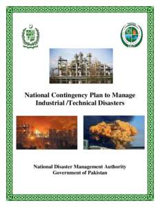 National Contingency Plan to Manage Industrial /Technical Disasters National Disaster Management Authority Government of Pakistan