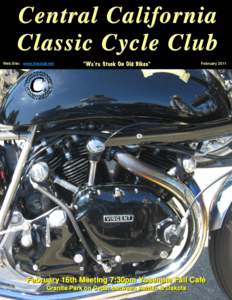 Central California Classic Cycle Club Web Site: www.5csclub.net February 2011