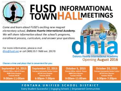 FUSD INFORMATIONAL MEETINGS TOWNHALL Come and learn about FUSD’s exciting new magnet elementary school, Dolores Huerta International Academy. We will share information about the school’s programs,