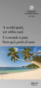 A world apart, yet within reach. Un monde à part, bien qu’à porte de main.  Located on the exclusive south end