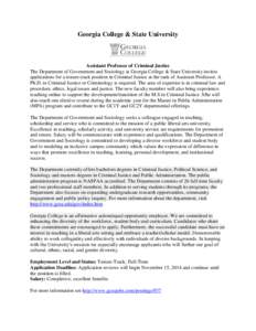 Georgia College & State University  Assistant Professor of Criminal Justice The Department of Government and Sociology at Georgia College & State University invites applications for a tenure-track position in Criminal Ju