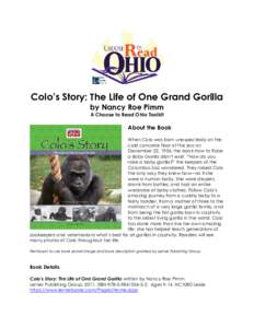 Colo’s Story: The Life of One Grand Gorilla by Nancy Roe Pimm A Choose to Read Ohio Toolkit About the Book When Colo was born unexpectedly on the