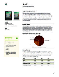 iPad 2 Environmental Report Apple and the Environment Apple believes that improving the environmental performance of our business starts with our products. The careful environmental management of our products