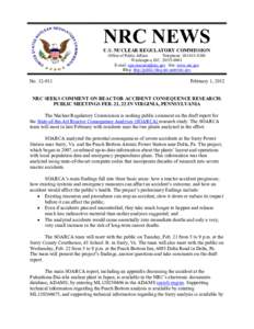 Press Release[removed]:  NRC Seeks Comment on Reactor Accident Consequence Research; Public Meetings Feb. 21, 22 in Virginia, Pennsylvania.