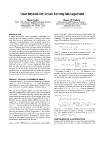 User Models for Email Activity Management Mark Dredze Dept. of Computer and Information Science University of Pennsylvania Philadelphia, PA 19104, USA