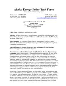 Alaska Energy Policy Task Force Created by the 23rd Alaska Legislature Headquartered at AIDEA/AEA[removed]Fax: [removed]In State Only: [removed]