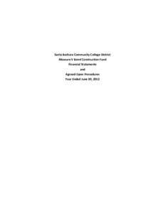 Santa Barbara Community College District  Measure V Bond Construction Fund  Financial Statements  and  Agreed‐Upon Procedures  Year Ended June 30, 2012 