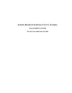 SCHOOL BOARD OF SEMINOLE COUNTY, FLORIDA MANAGEMENT LETTER For The Year Ended June 30, 2010 INDEPENDENT AUDITOR’S MANAGEMENT LETTER Chairman and Members of