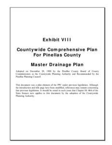 Exhibit VIII Countywide Comprehensive Plan For Pinellas County Master Drainage Plan Adopted on December 20, 1988 by the Pinellas County Board of County Commissioners as the Countywide Planning Authority and Recommended b