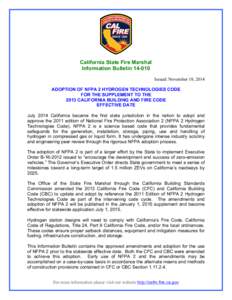 California State Fire Marshal Information Bulletin[removed]Issued: November 18, 2014 ADOPTION OF NFPA 2 HYDROGEN TECHNOLOGIES CODE FOR THE SUPPLEMENT TO THE 2013 CALIFORNIA BUILDING AND FIRE CODE