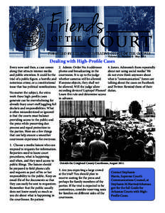 Volume 21, Number 6 - May[removed]Dealing with High-Profile Cases Every now and then, a case comes along that attracts intense media and public attention. It could be the
