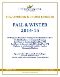 StFX Continuing & Distance Education  FALL & WINTER[removed]Undergraduate courses * Graduate Studies in Education Post RN Bachelor of Science in Nursing
