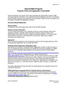 Attachment 1  Special Milk Program Program Terms and Application Information Federal regulations use specific terms when describing the Special Milk Program (SMP) and require specific information to be collected during t