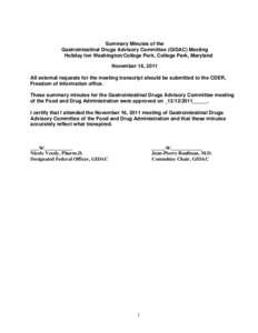 Summary Minutes of the Gastrointestinal Drugs Advisory Committee (GIDAC) Meeting Holiday Inn Washington/College Park, College Park, Maryland November 16, 2011 All external requests for the meeting transcript should be su