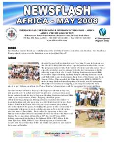 INTERNATIONAL CRICKET COUNCIL DEVELOPMENT PROGRAM – AFRICA AFRICA CRICKET ASSOCIATION Willowmoore Park Cricket Stadium, Harpur Avenue, Benoni, South Africa P.O Box 596, Benoni, Tel :  - Fax : 002