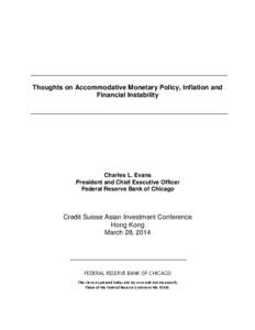 Thoughts on Accommodative Monetary Policy, Inflation and Financial Instability Charles L. Evans President and Chief Executive Officer Federal Reserve Bank of Chicago