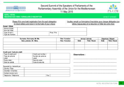 Second Summit of the Speakers of Parliaments of the Parliamentary Assembly of the Union for the Mediterranean 11 May 2015 HOTEL / HÔTEL REGISTRATION FORM / FORMULAIRE D’INSCRIPTION