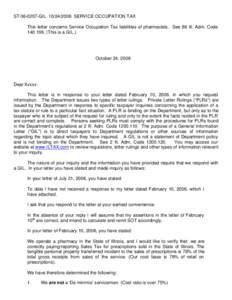 ST[removed]GIL[removed]SERVICE OCCUPATION TAX This letter concerns Service Occupation Tax liabilities of pharmacists. See 86 Ill. Adm. Code[removed]This is a GIL.) October 24, 2006