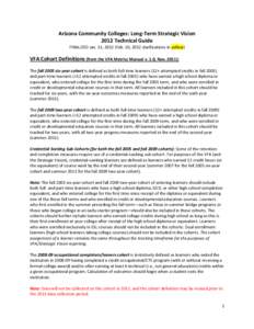 Arizona Community Colleges: Long-Term Strategic Vision 2012 Technical Guide FINALIZED Jan. 31, 2012 (Feb. 10, 2012 clarifications in yellow) VFA Cohort Definitions (from the VFA Metrics Manual v. 1.0, Nov. 2011): The fal